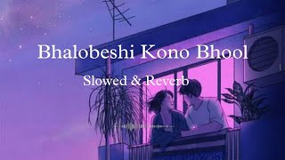 Bhalobeshi_Kono_Bhool_[ ভালোবেসে কোনো ভুল ]__Dev__Srabanti__Lofi_Song__SD_Slowed_&_Reverb