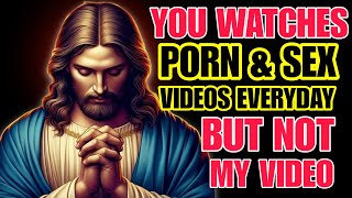 Never skip this God's video because of your porn videos and sex videos | God's message today