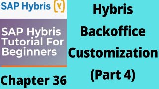 hybris backoffice customization | backoffice in hybris | hybris tutorial for beginners | Part36