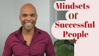 How Do Successful People Think - 5 Extraordinary Mindsets To Adopt