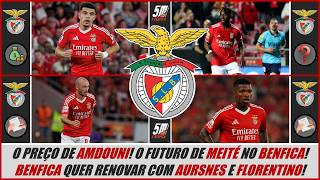 Benfica prepara renovações na equipa! O preço para ter Amdouni em definitivo! O futuro de Meité!