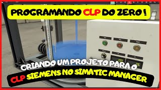 PROGRAMANDO CLP DO ZERO| ENCHIMENTO DE TANQUE| Criando um Projeto no CLP S7 300 *Simatic Manager*#90