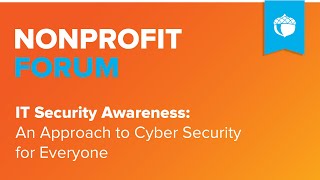 IT Security Awareness: An Approach to Cyber Security for Everyone