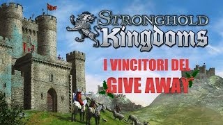 Novità dal server & i vincitori del Giveaway di Stronghold Kingdoms!