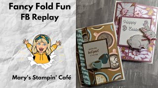 Create This Great Fancy Fold Card That's Super Easy and Wow! FB Replay