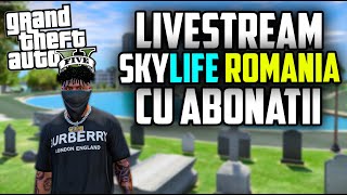 FiveM LIVESTREAM - cu ABONATII pe SkyLife Romania Roleplay! 🔴