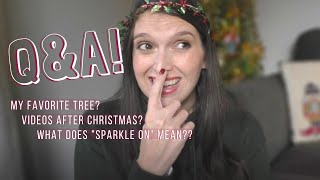 Q&A! Answering YOUR Christmas Questions!