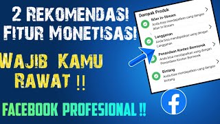 Rekomendasi 2 Fitur Monetisasi Di Facebook Yang Wajib Kamu Rawat ! Cek Penjelasannya