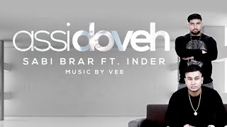 Assi Doveh | Sabi Brar ft Inder | Vee | **Official Video** | VIP Records