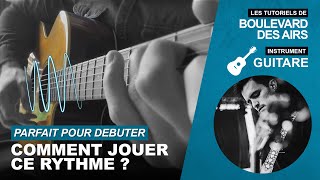 COMMENT JOUER ce RYTHME de GUITARE ? PARFAIT POUR DEBUTER