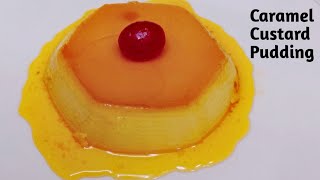 Caramel Custard Pudding | Caramel Pudding | Eggles Caramel Pudding Without Oven | Caramel Custard