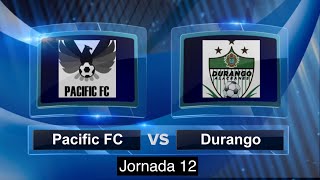 Pacific vs Alacranes de Durango J12 Liga Premier