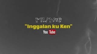 MUNO | Inggalan Ku Ken (promo vid)