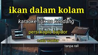 IKAN DALAM KOLAM-KARAOKE LIRIK NO KENDANG NADA WANITA//@REYVANS MUSIC