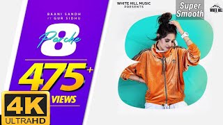 8 Parche 4K 60FPS | Baani Sandhu | Gur Sidhu | Gurneet Dosanjh | White Hill Music