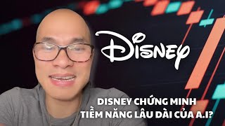 Disney chứng minh tiềm năng lâu dài của A.I? | Chứng khoán Mỹ