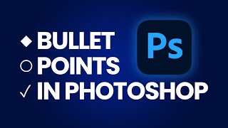 How To Easily Insert Bullet Points in Photoshop - Quick Tutorial