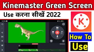 How To Use Green Screen in Kinemaster 2022 | Kinemaster me Chroma Key Kaise Use Kare | Edit Video