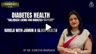 DIABETES HEALTH "BALANCED LIVING FOR DIABETES SUPPORT"KARELA WITH JAMUN & GLUCO HEALTH