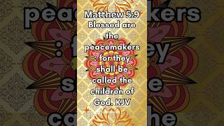 Share the Good News. Bible Verse of the Day. Matthew 5:9 KJV