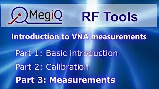 VNA Tutorial Part3 - VNA Measurements | MegiQ Vector Network Analyzers