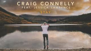 Craig Connelly feat. Jessica Lawrence - Stay