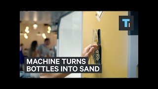 This machine crushes bottles and creates usable sand