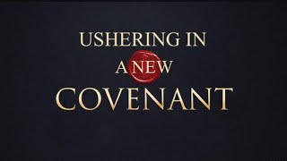 “The Coming of a New Covenant~ Bible Study 53 ~ 12/15/23