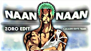 Zoro Edit - Naan Naan [AMV/EDIT] #anime #viral #onepiece #zoro #edit #amv #animeedit #ronoroazoro