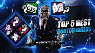 Top 5 Best Doctor Builds in Dead by Daylight