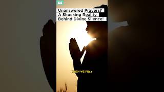 Unanswered Prayers? The Shocking Reality Behind Divine Silence #prayer #prayers #divine #god