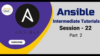 Session - 22 | Ansible Intermediate Tutorials | Part - 2