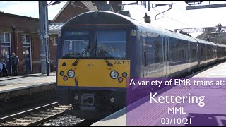 Trains at Kettering | MML | 03/10/21