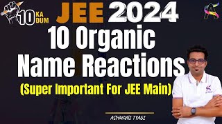 10 Organic Name Reactions( Super Important For JEE Main)-JEE Main 2024 #jee2024 #iitjee #chemistry