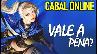 VALE A PENA JOGAR CABAL ONLINE? - OPNIÃO SINCERA