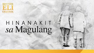 Paano mawawala ang hinanakit sa magulang? | Brother Eli Channel