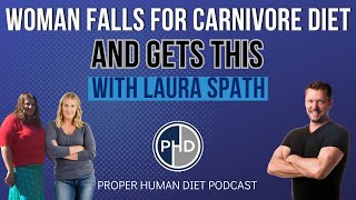 WHAT CARNIVORE DIET DID to Her [with Laura Spath]