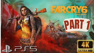 FAR CRY 6 Gameplay Walkthrough Part 1 FULL GAME PS5