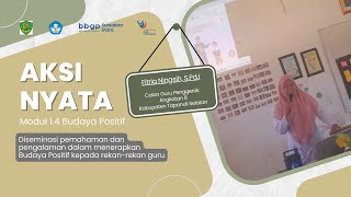 Aksi Nyata modul 1.4 Diseminasi pemahaman dan pengalaman dalam menerapkan BUDAYA POSITIF.