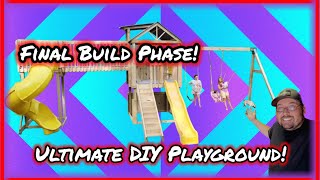 Building Ultimate DIY Playground! So Much Work! Final Phase