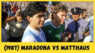 Maradona vs Matthaus 1987 - Argentina x Germany