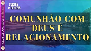 051- COMUNHÃO COM DEUS É RELACIONAMENTO