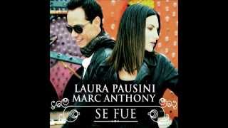 Se Fue - Laura Pausini y Marc Anthony.