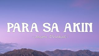 Jasondhakal - Para Sa Akin (Lyrics)