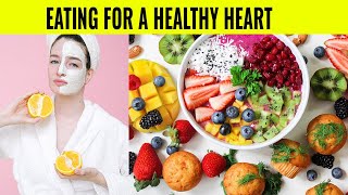 Eating For a Healthy Heart