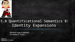 5.8a Quantificational Semantics 8: Identity Expansions