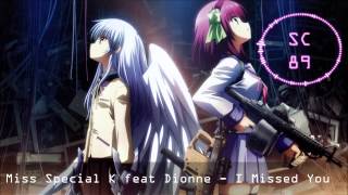 Nightcore: I Missed You - Miss Special K feat Dionne