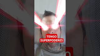 Tengo superpoderes #humor #memes