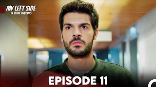 My Left Side - Sol Yanım (Urdu Dubbed) Episode 11