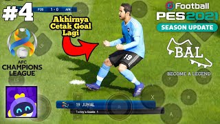 Akhirnya Cetak Goal Lagi | Become A Legend | PES 2021 | Android Gameplay #4